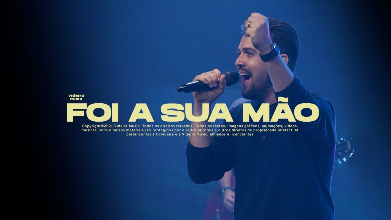 Foi A Sua Mão (Ao Vivo) - Videira Music, Carlos Dantas