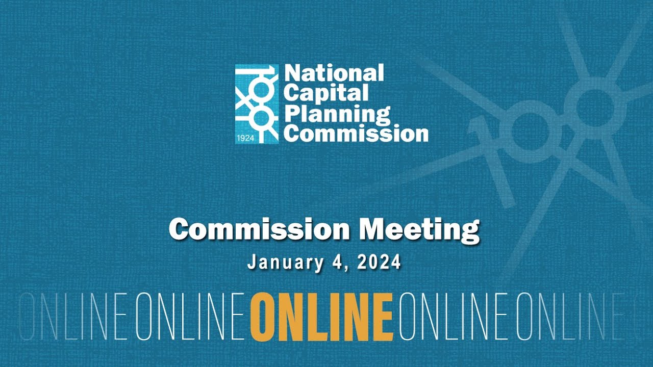 National Capital Planning Commission (USA) Meeting, January 4, 2024