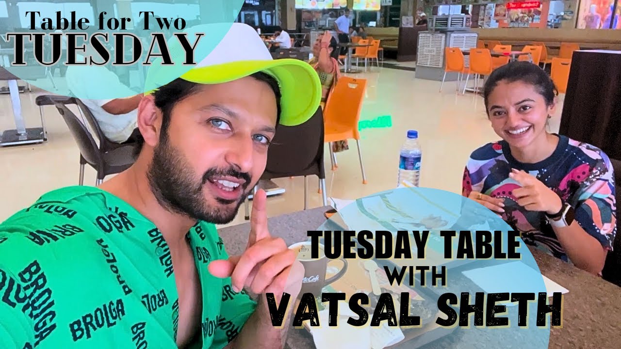 Tuesday Table with @IshitaVatsal | Vatsal Sheth