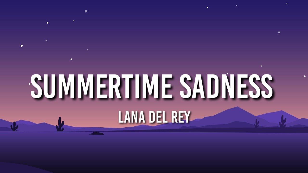 Lana Del Rey - Summertime Sadness (Lyrics)