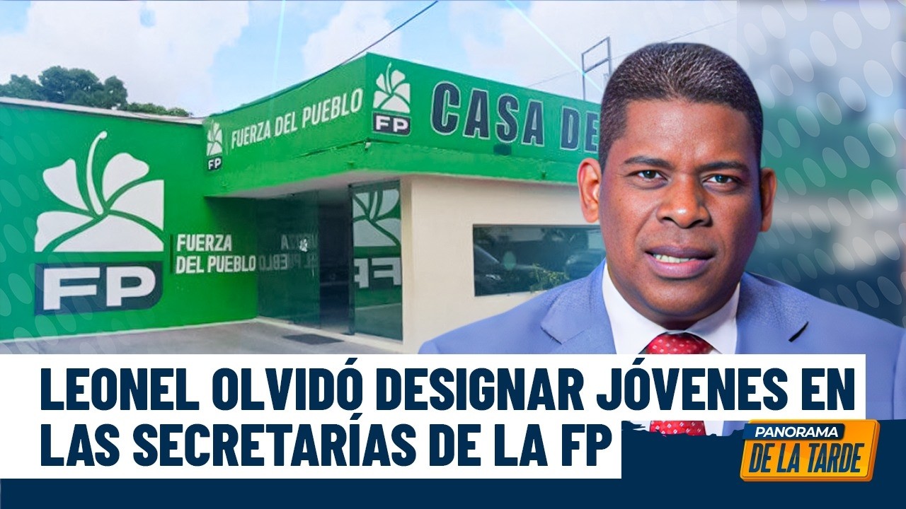 Leonardo Jáquez: a Leonel Fernández se le olvidó designar jóvenes en las secretarias de la FP