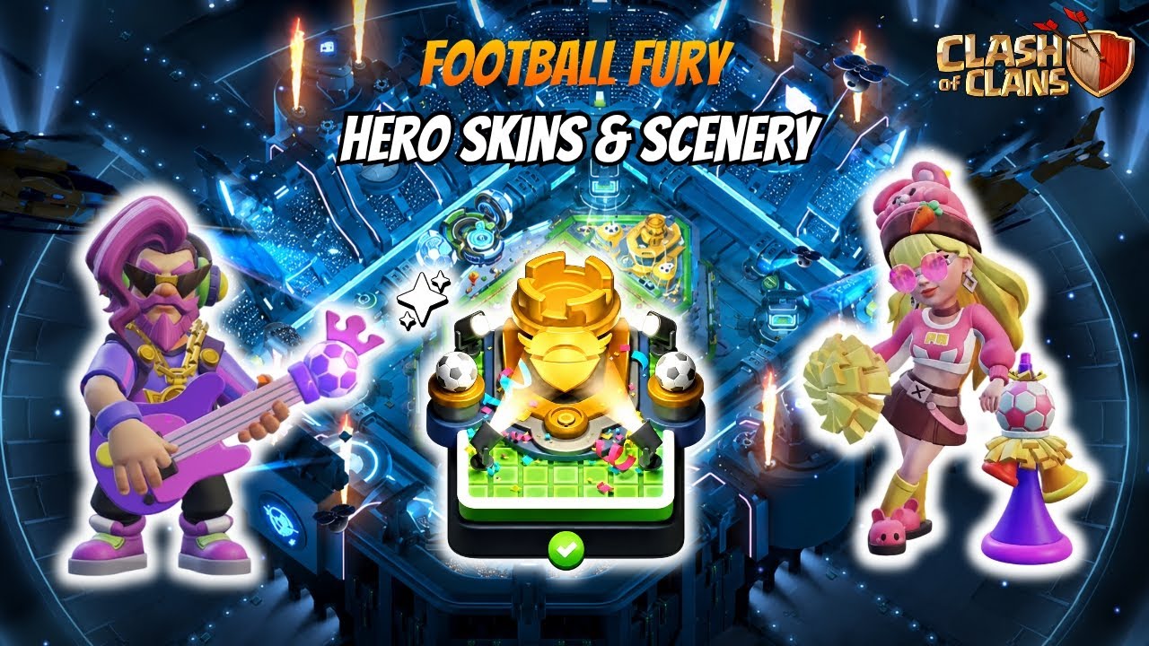 New Football Fury Hero Skins & Scenery COC 