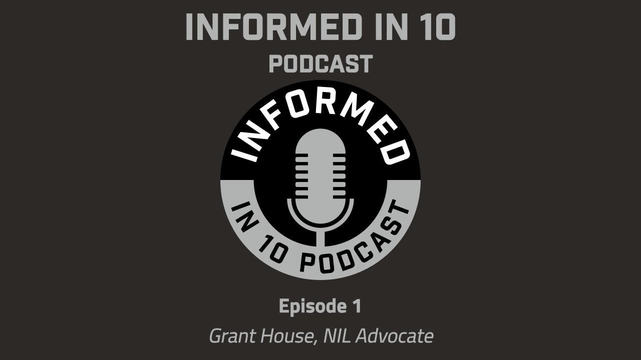 Grant House, NIL Advocate | INFORMED In 10