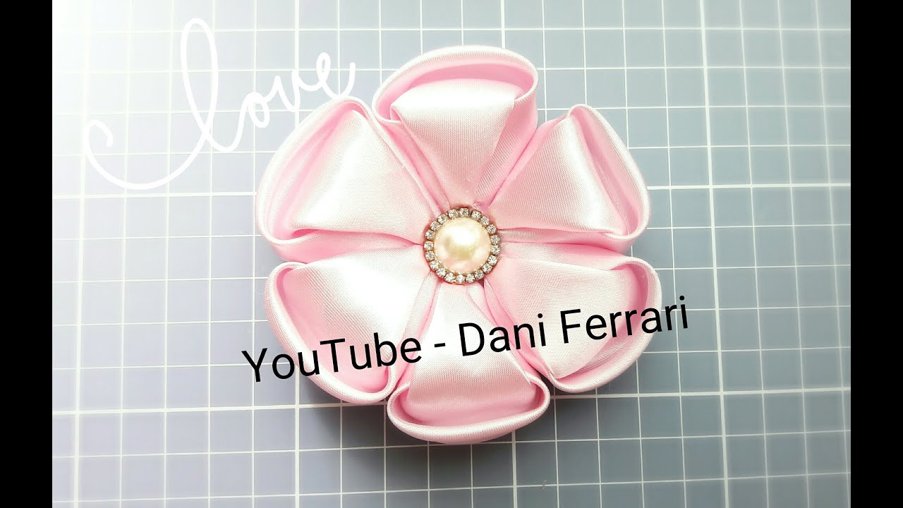 COMO FAZER FLOR DE CETIM - HOW TO DO A RIBBON FLOWER - DIY -PASSO A PASSO - PAP - Dani Ferrari