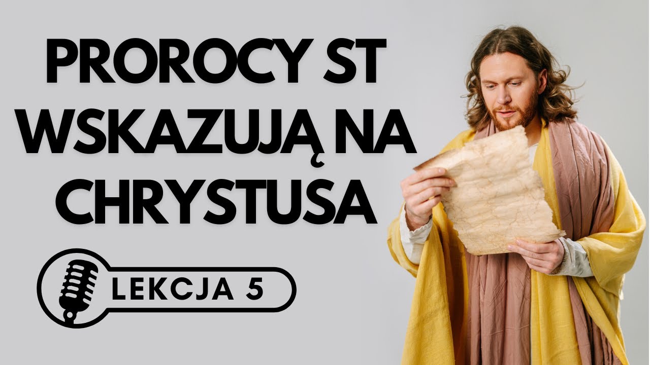 #5 Prorocy Starego Testamentu wskazują na Chrystusa