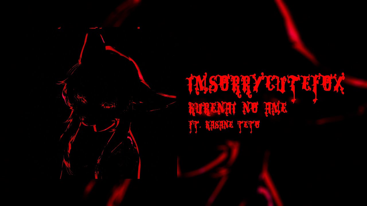 IMSORRYCUTEFOX - 紅の雨 ft. 重音テト (Full Track Stream)