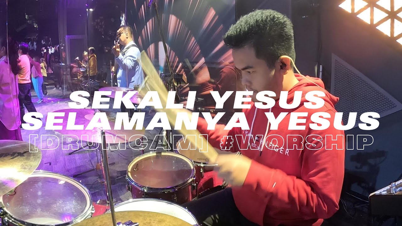 [DRUMCAM] #worship | Sekali Yesus Selamanya Yesus – ICI