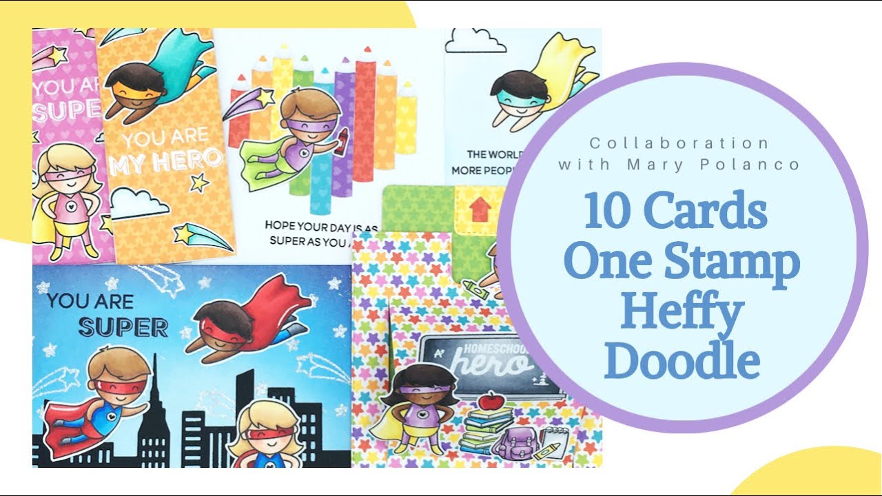 10 Cards 1 Stamp | Collaboration with Mary Polanco | Super Hero and Teacher Appreciation Cards