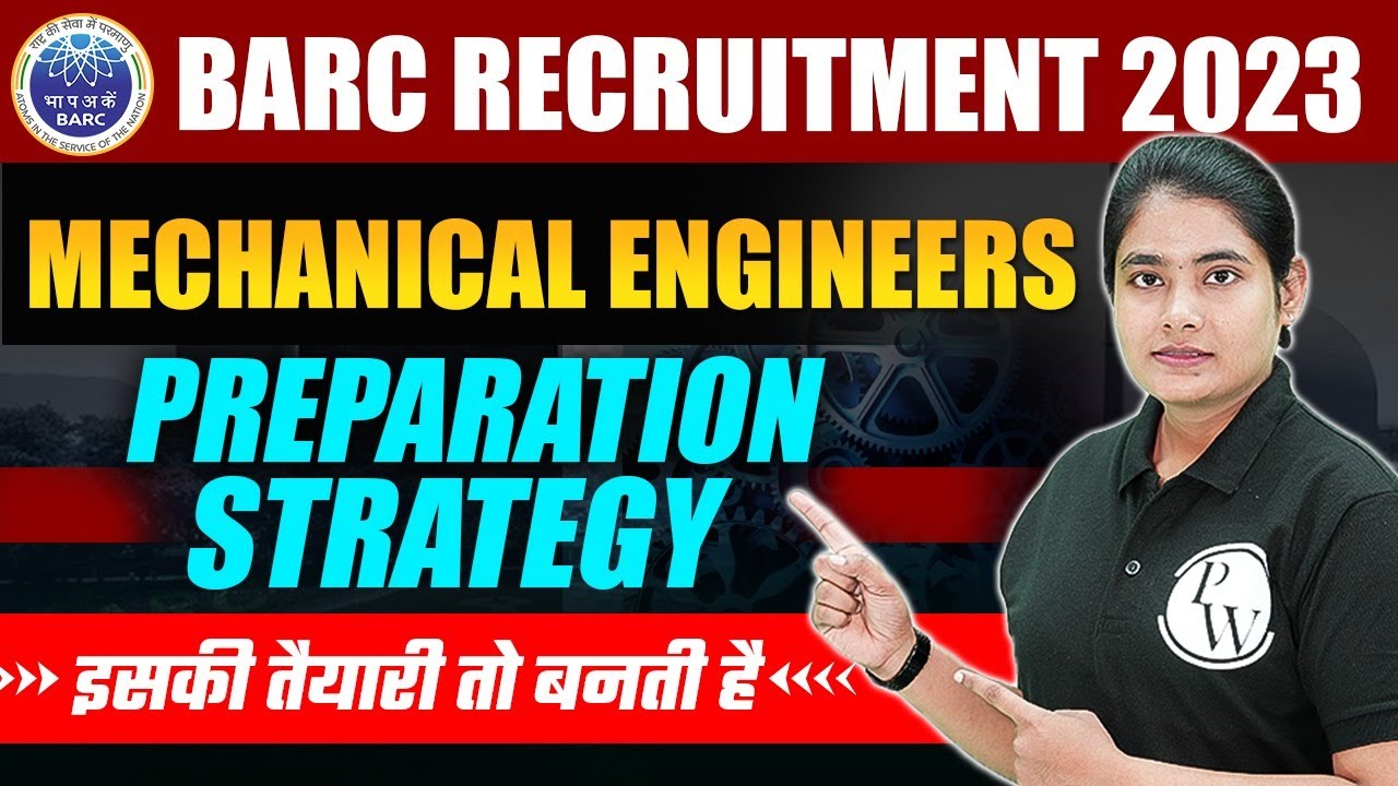 BARC Recruitment 2023 | Mechanical Engineers | Preparation Strategy