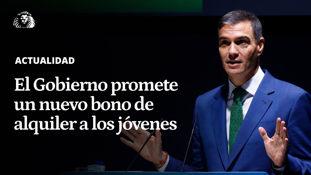 VIVIENDA | Sánchez responde a la manifestación con un nuevo bono de alquiler para jóvenes