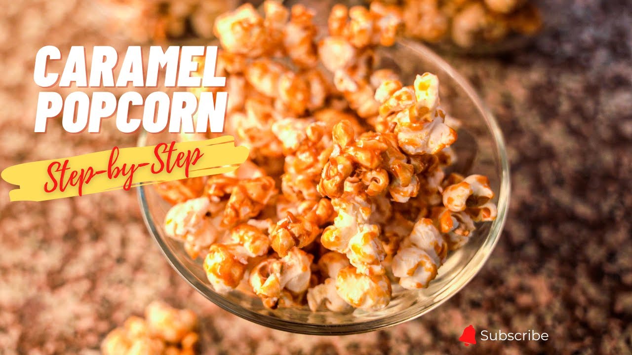 CARAMEL POPCORN for BEGGINNERS