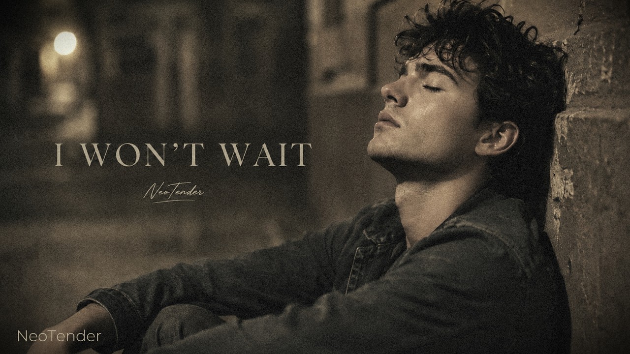 I Won&rsquo;t Wait &mdash; Midnight Cinematic Version | NeoTender