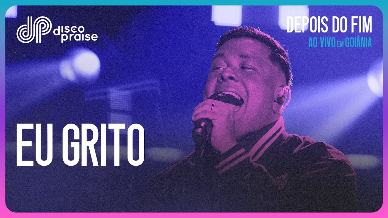 DISCOPRAISE | Eu Grito (Ao Vivo)