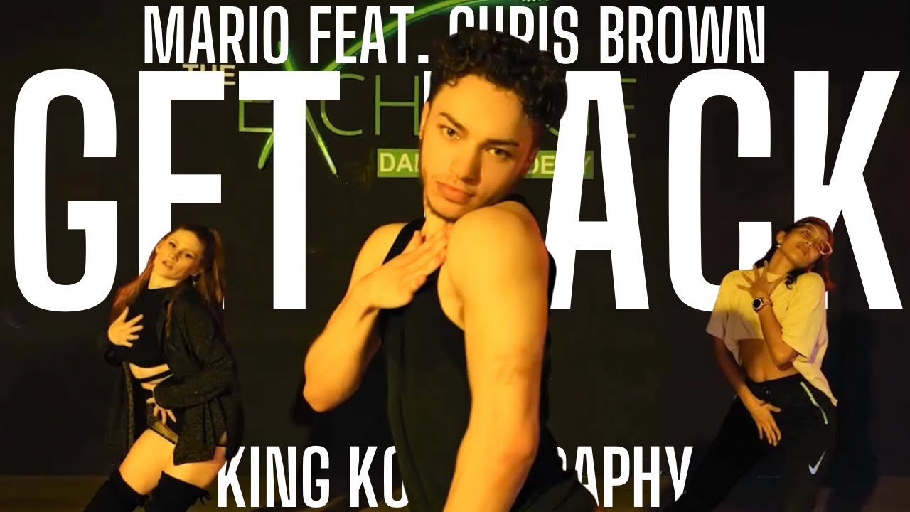 Get Back | Mario ft. Chris Brown | King Koreography