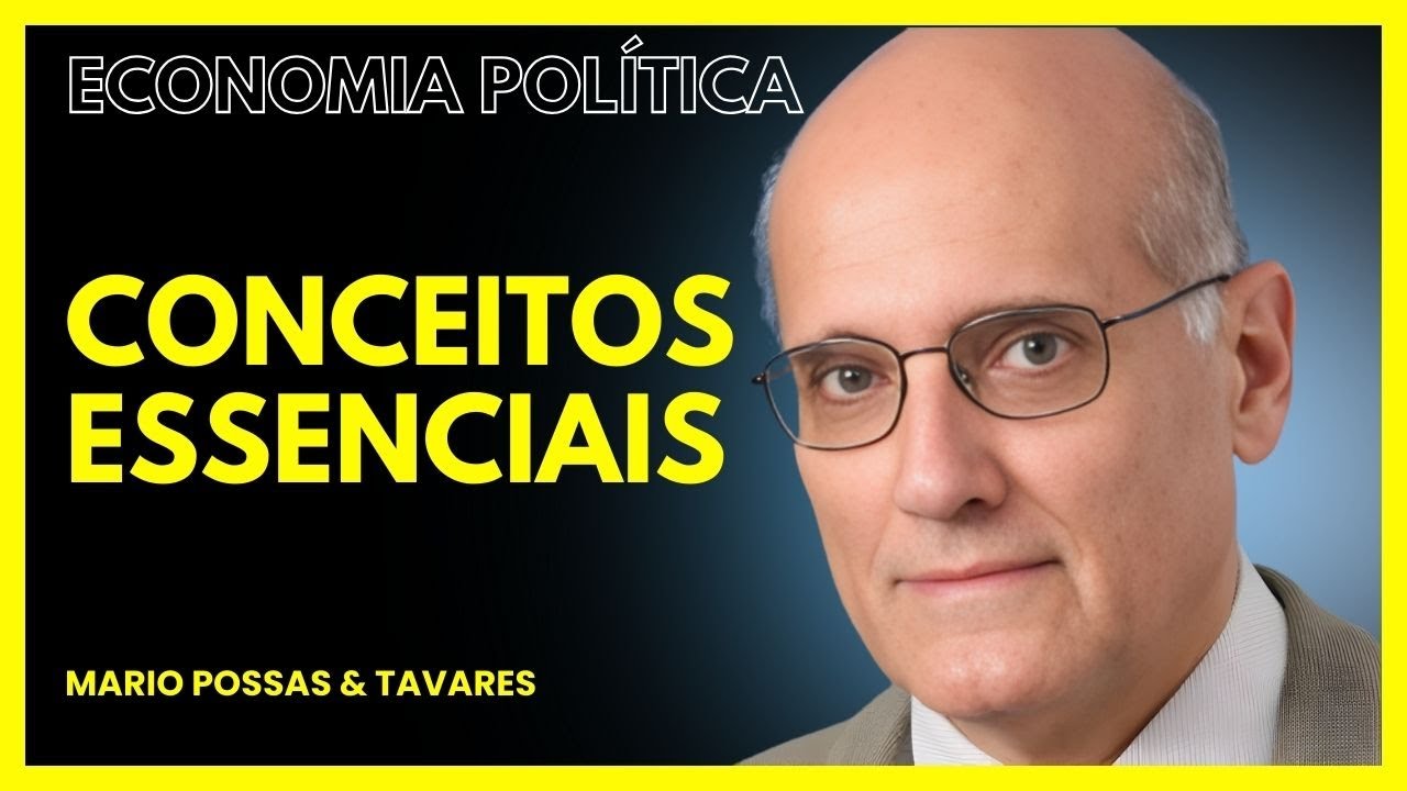 Economia Política: A Base do Pensamento Econômico | Mario Luiz Possas 1