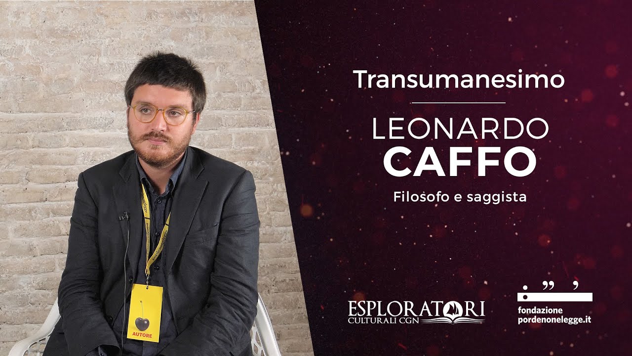 Leonardo Caffo – Umanesimo e rivoluzione digitale