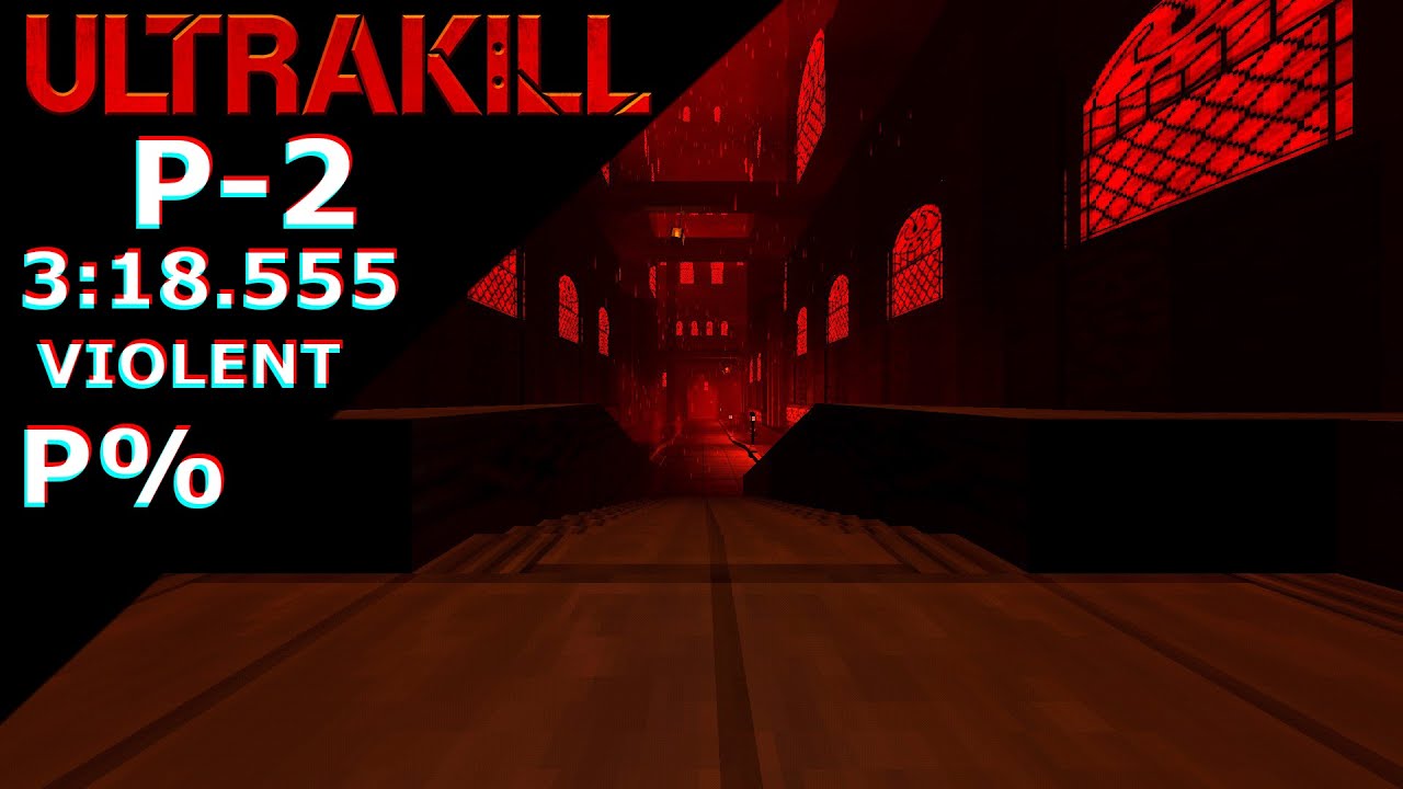 ULTRAKILL | P-2 P% - 3:18.555 (VIOLENT) [Former World Record]