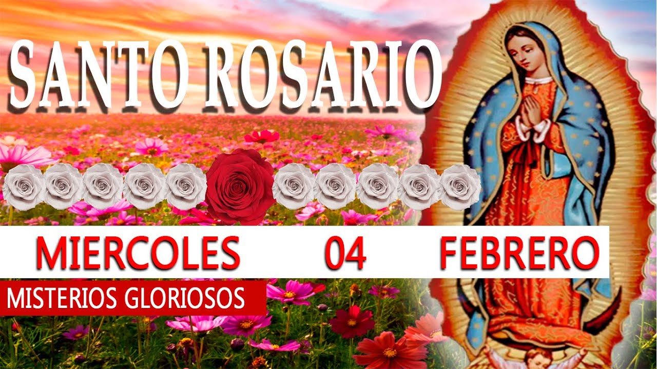 SANTO ROSARIO CORTO DE HOY - MIERCOLES 04 DE FEBRERO 2026 - ROSARIO A LA VIRGEN DE GUADALUPE