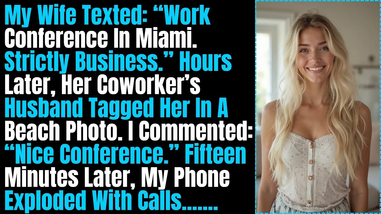 My Wife Texted: Work Conference In Miami. Hours Later, Her Coworker Tagged Her In A Beach Photo...