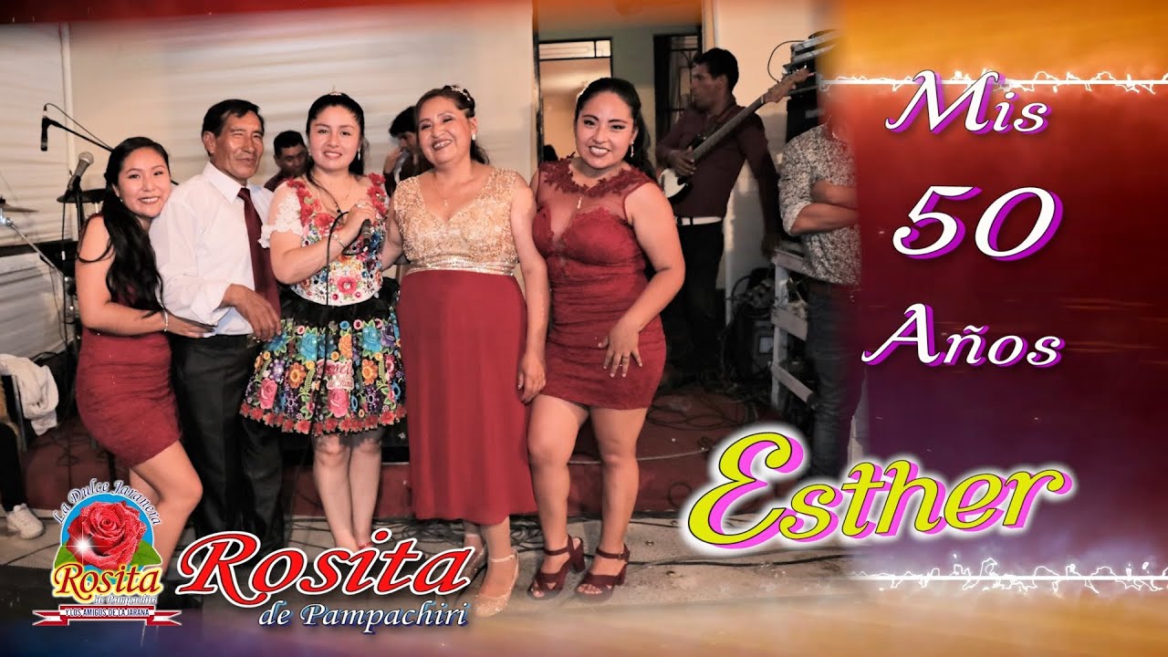 ROSITA DE PAMPACHIRI🎻Feliz 50 Años Sra. ESTHER H. A. 🥂🎶 Mix Huaylash NO TENGO PLATA NI ORO