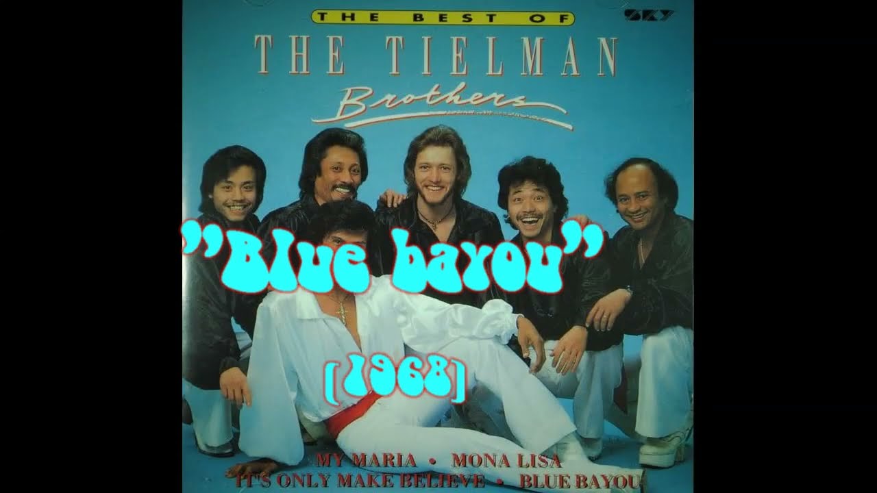 The Tielman Brothers - Blue bayou (LP The best of.....)[1991].