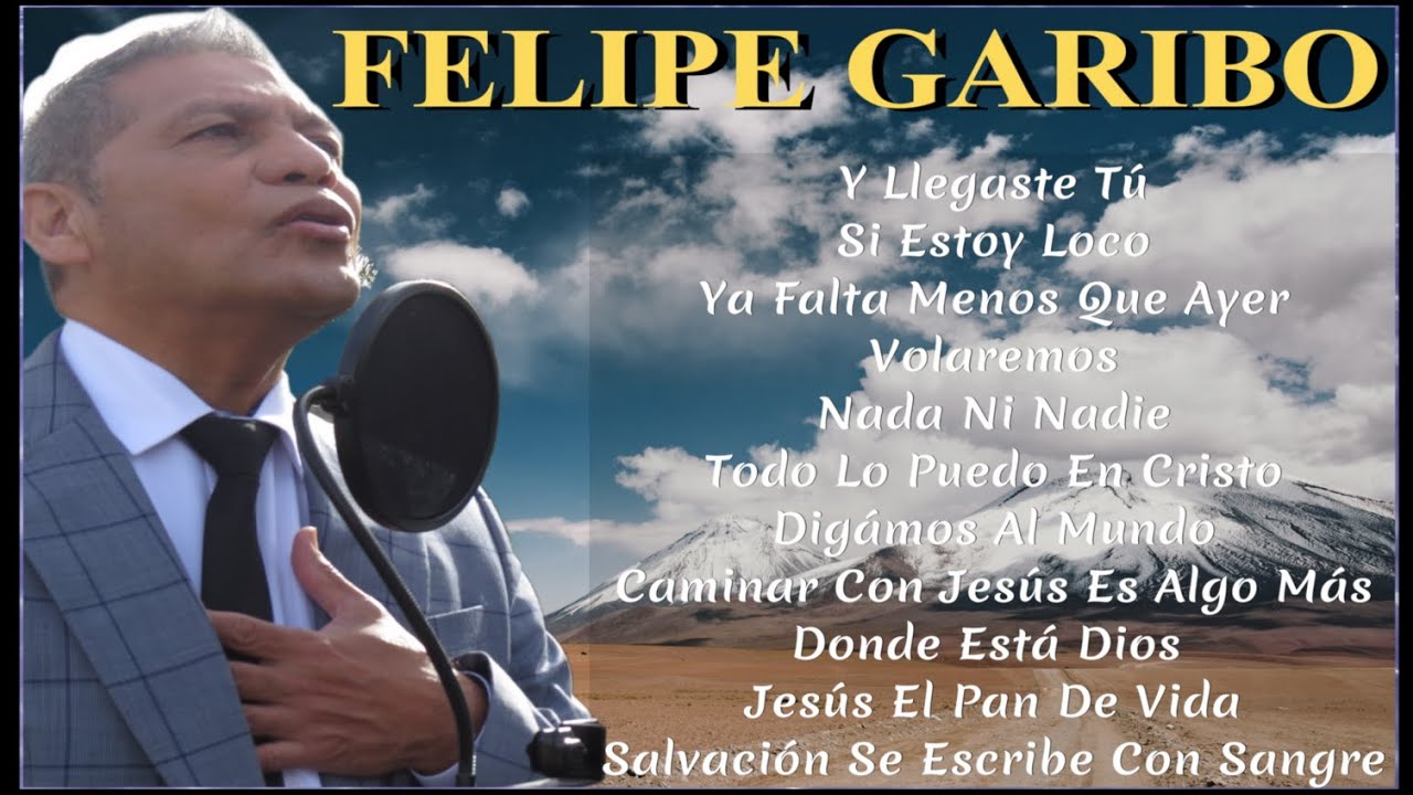 FELIPE GARIBO - Caminar Con Jesús Es Algo Más