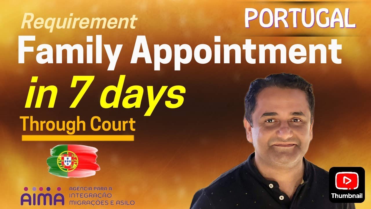 Family Appointment Portugal in 7 days - AIMA  Documents REQUIREMENT - Appointment by COURT