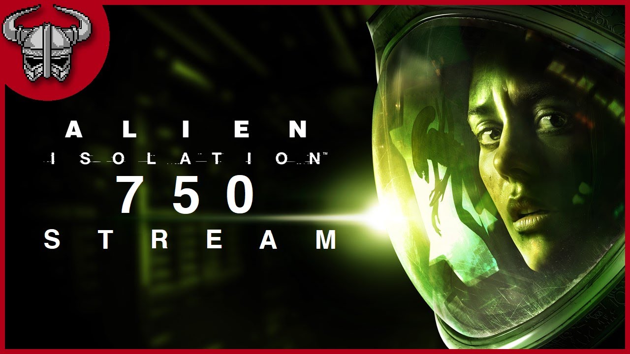 STREAM All You Want, There's No Escape - Alien: Isolation - 750 Horror Stream