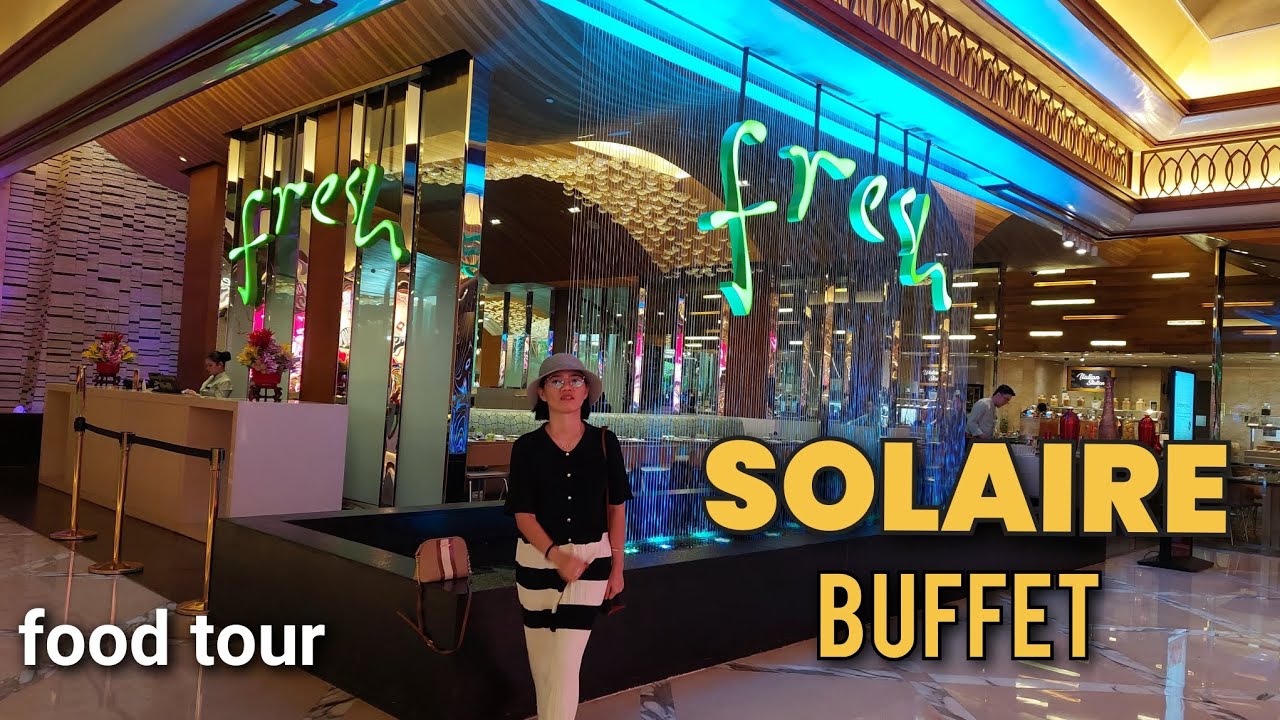 Lunch at fresh International buffet l Solaire resort entertainment city