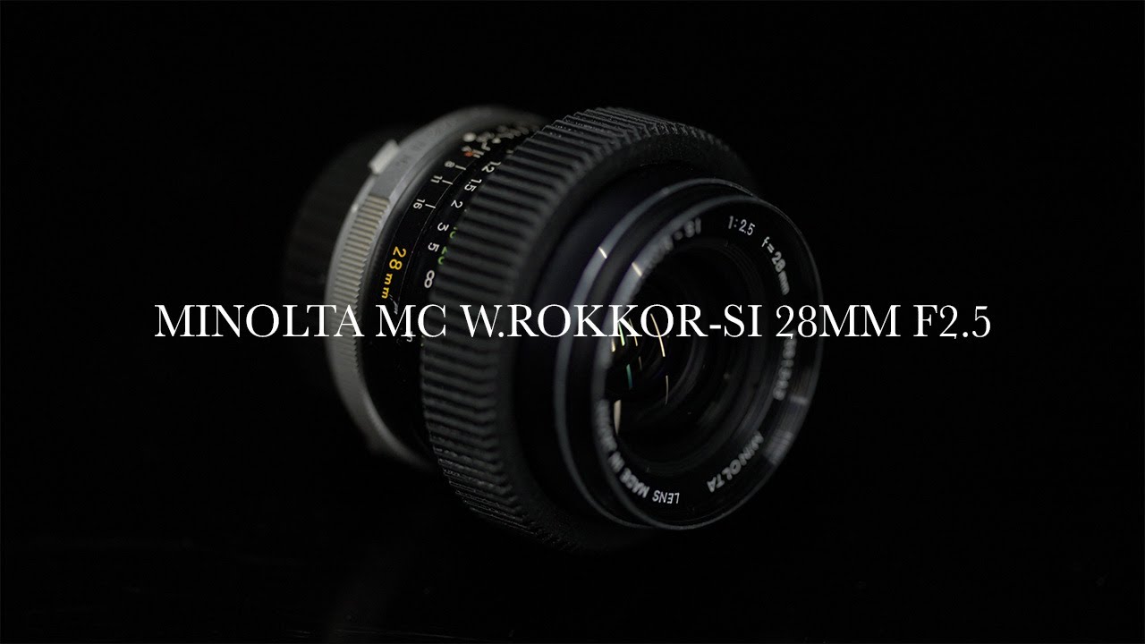 MINOLTA MC W.ROKKOR-SI 28MM F2.5 | Lens Test