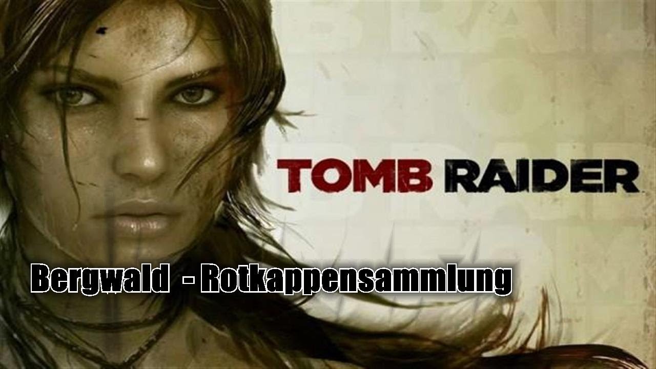 Tomb Raider - Bergwald / Summit Forest - Rotkappensammlung / Red Cap Roundup