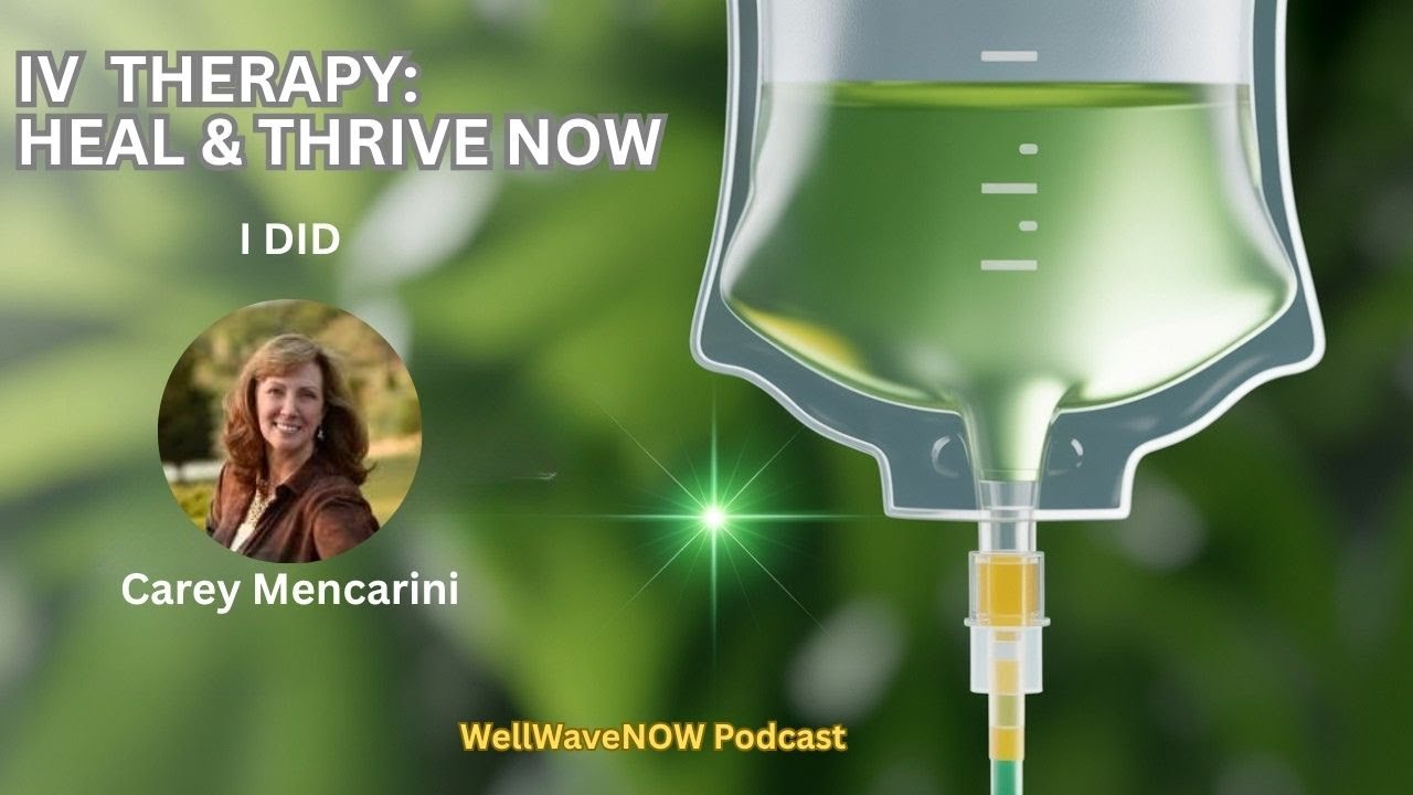 From Patient to Wellness Leader: Carey Mencarini&rsquo;s IV Therapy Journey to Vitality