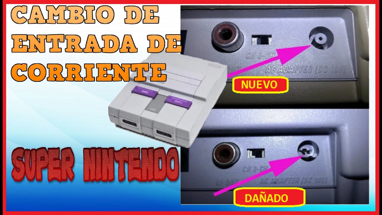 Cambio de Entrada de Corriente de una Super Nintendo ⚠