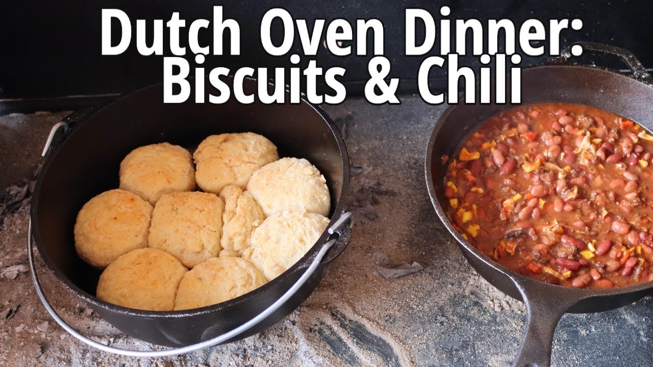 Dutch Oven Dinner: Biscuits & Chili