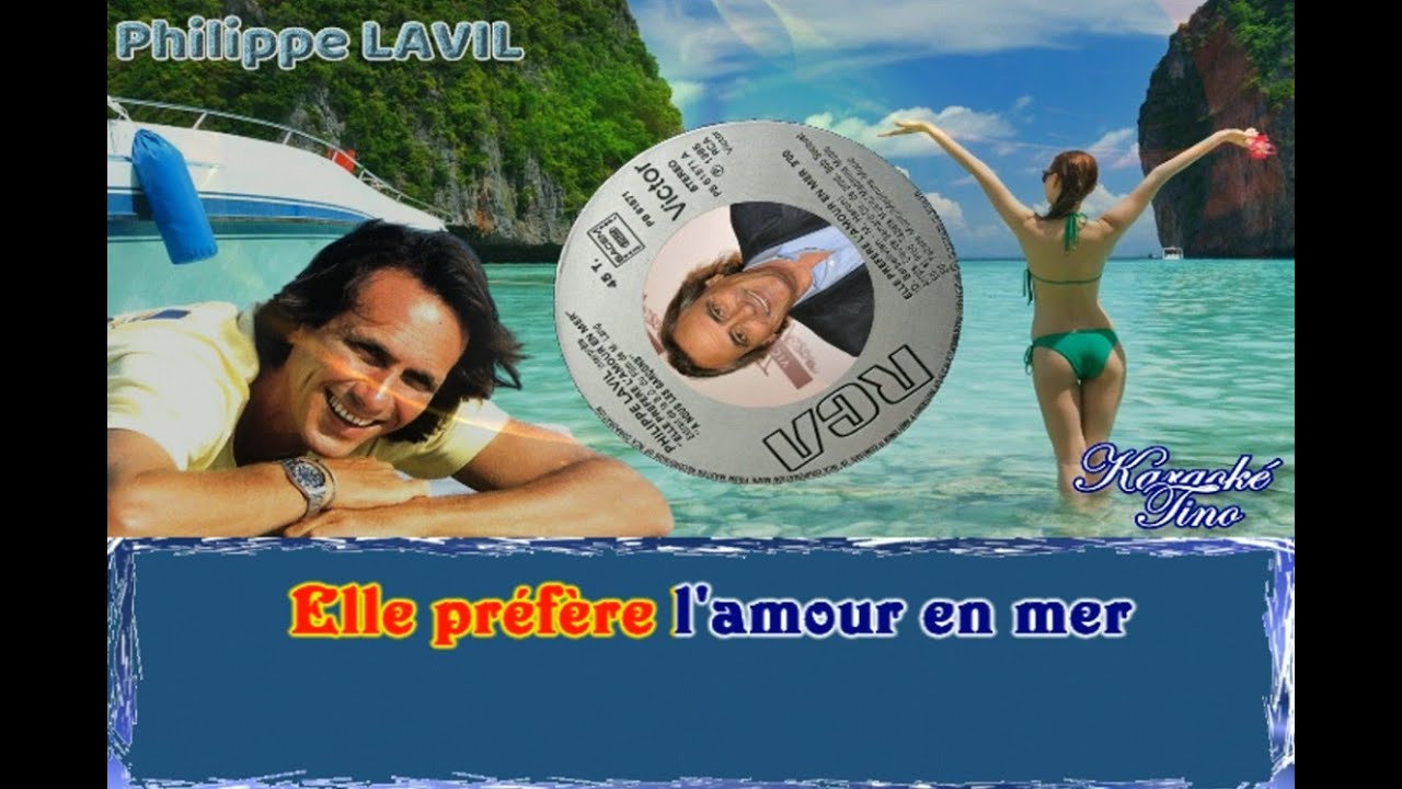 Karaok&eacute; Tino - Philippe Lavil - Elle pr&eacute;f&egrave;re l'amour en mer - V. Originale avec choeurs d&eacute;vocalis&eacute;e