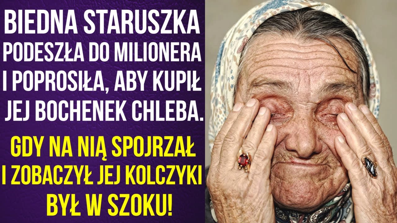 Biedna staruszka podeszła do milionera, prosząc o drobne na chleb. Jego uwagę przykuły jej kolczyki!
