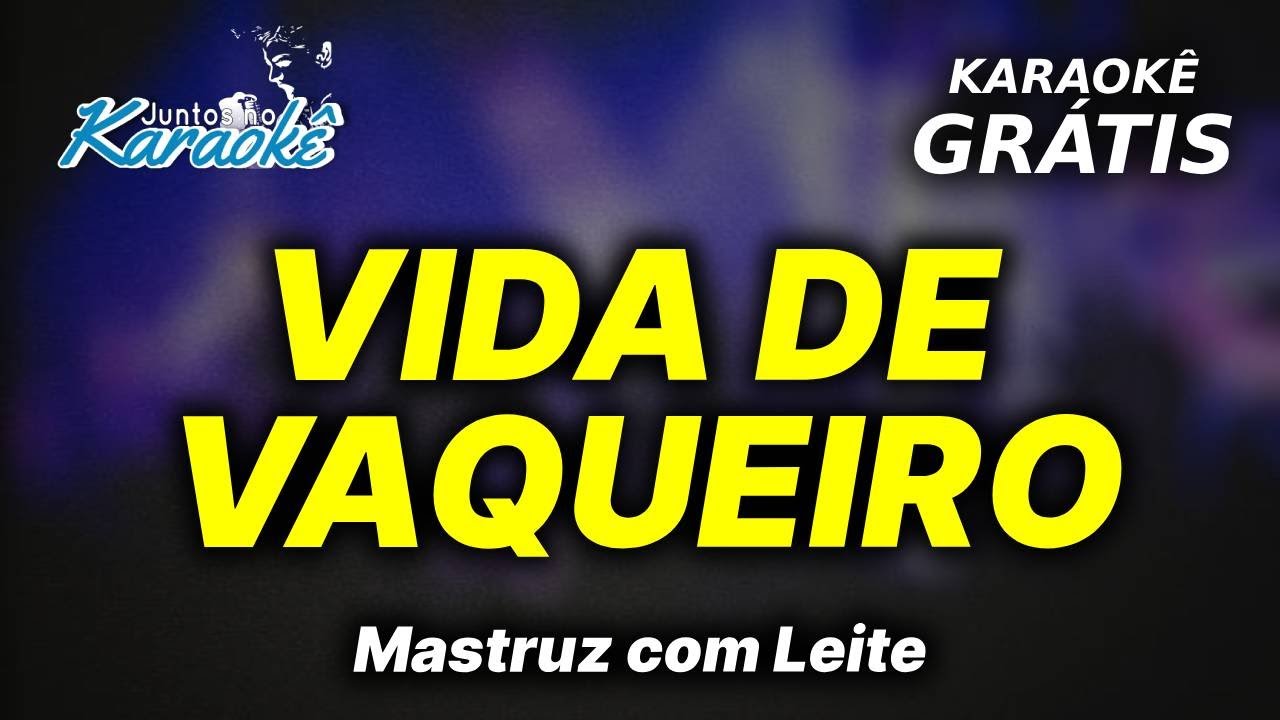 Karaokê VIDA de VAQUEIRO - Mastruz com Leite - JUNTOS NO KARAOKÊ