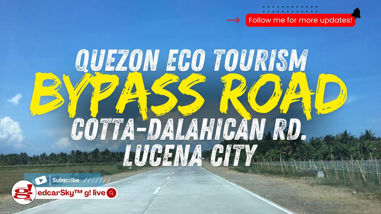 Quezon Eco-Tourism Bypass via Cotta-Dalahican Rd. Ibabang Talim Lucena