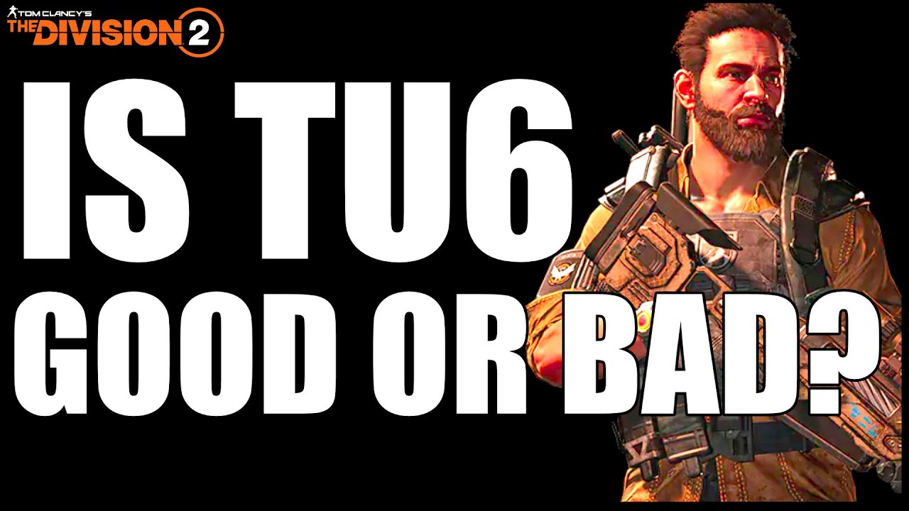 The Division 2 - Title Update 6 REVIEW (Is It Good Or Bad?)