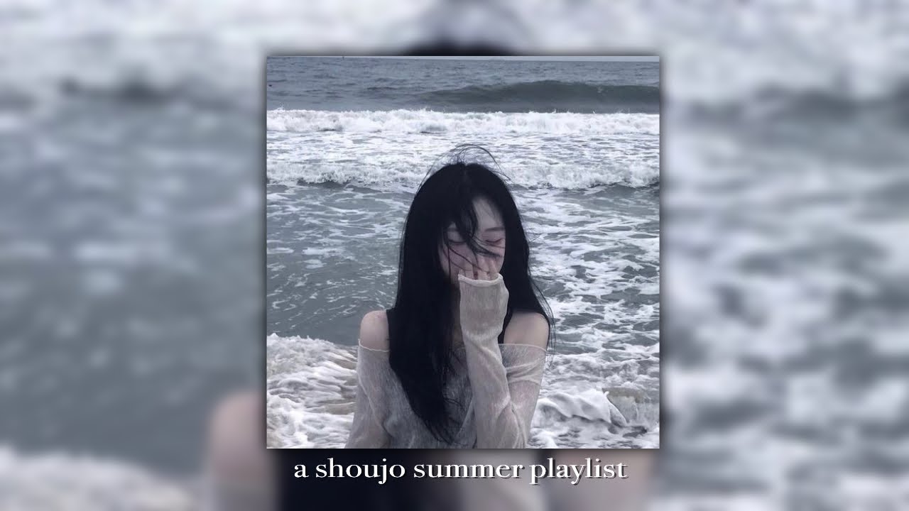 a shoujo beach episode 🌊 [playlist]