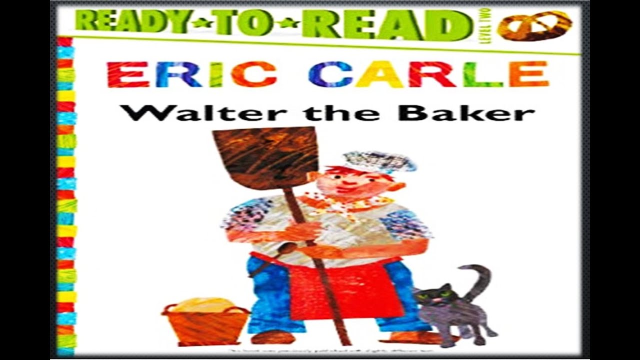 WALTER THE BAKER l READ ALOUD STORYBOOKS FOR KIDS  l Read Along l Children’s Storybook
