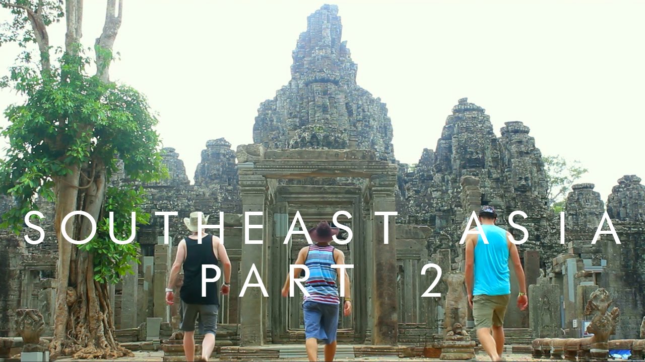 Backpacking Southeast Asia - Cambodia - Thailand - Indonesia - Singapore - Part 2 - SPRING 2016