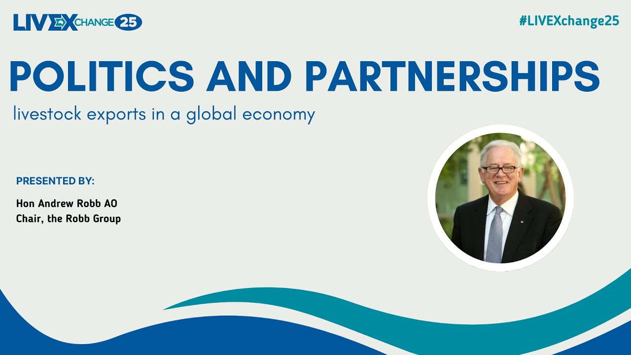 KEYNOTE: Politics and partnerships: livestock exports in a global economy (LIVEXchange 2025)