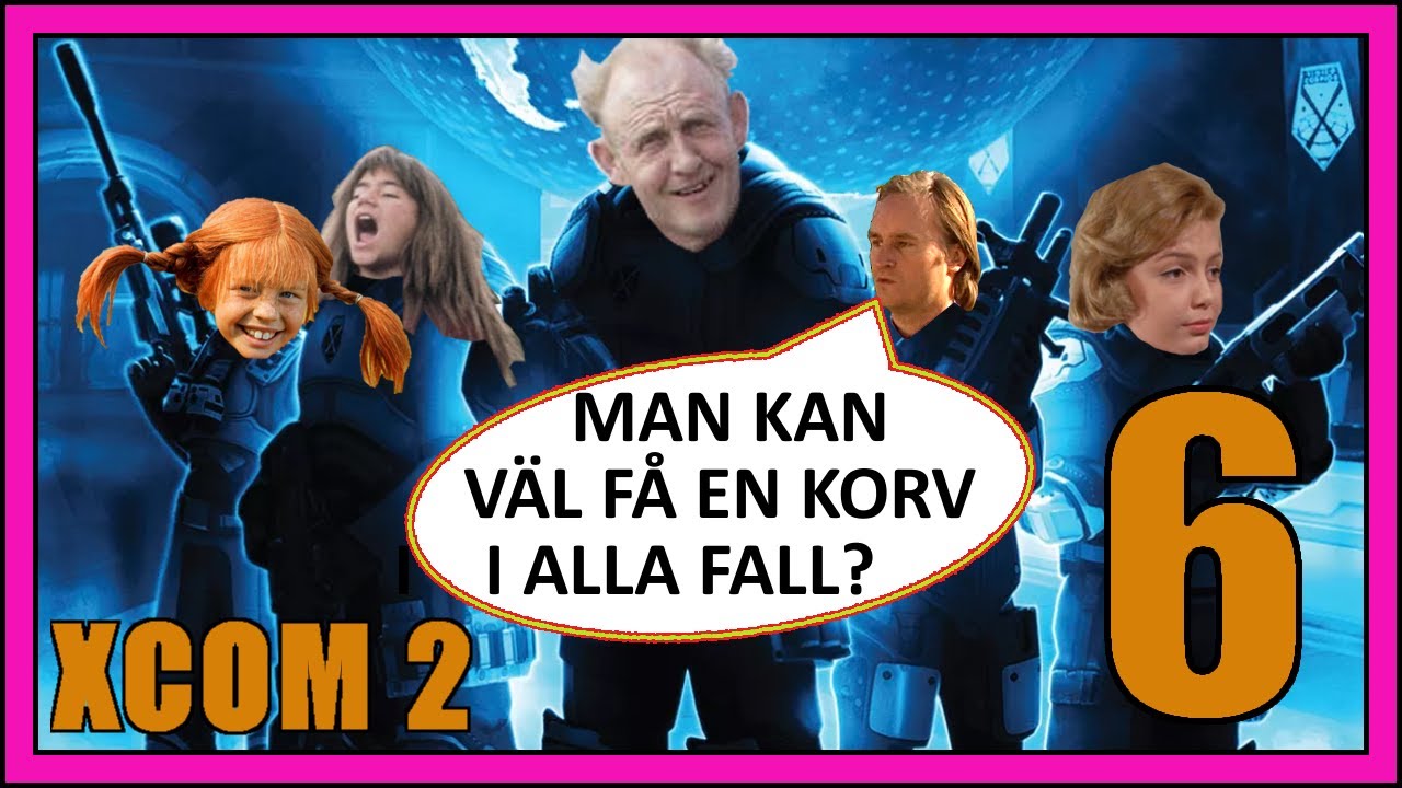 XCOM 2 med Svenska karaktärer (Del 6)