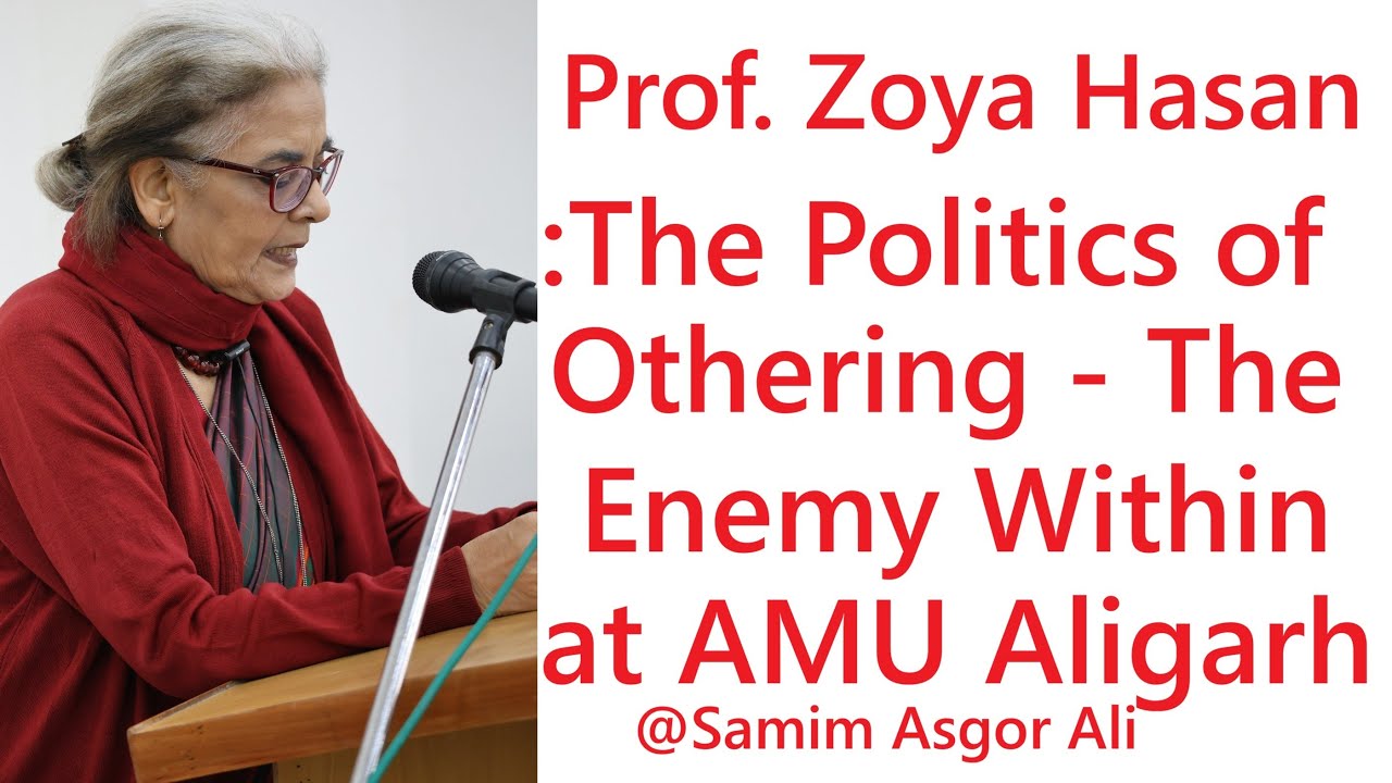Prof. Zoya Hasan | The Politics of Othering: The Enemy Within | AMU Aligarh | 7 February 2026