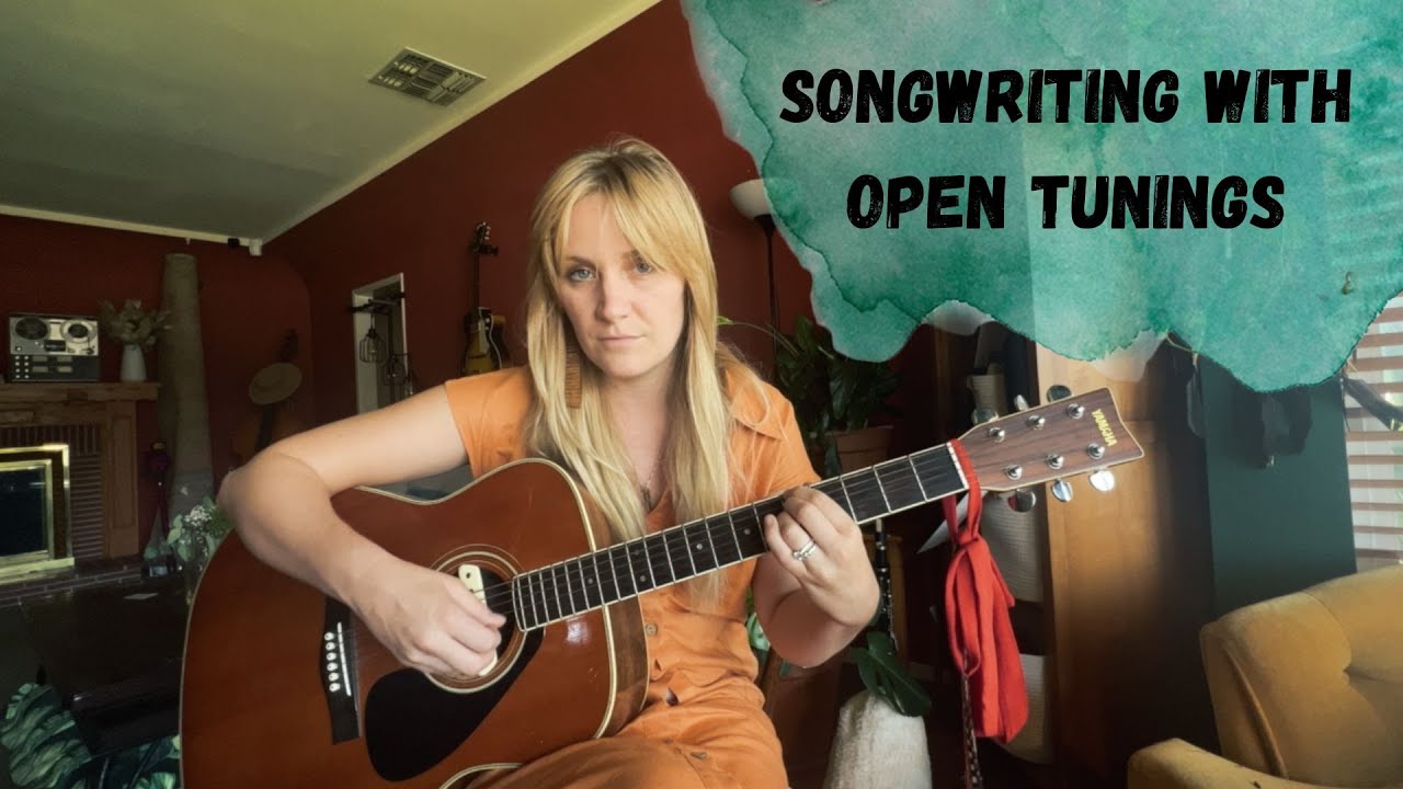 SONGWRITING in OPEN TUNINGS