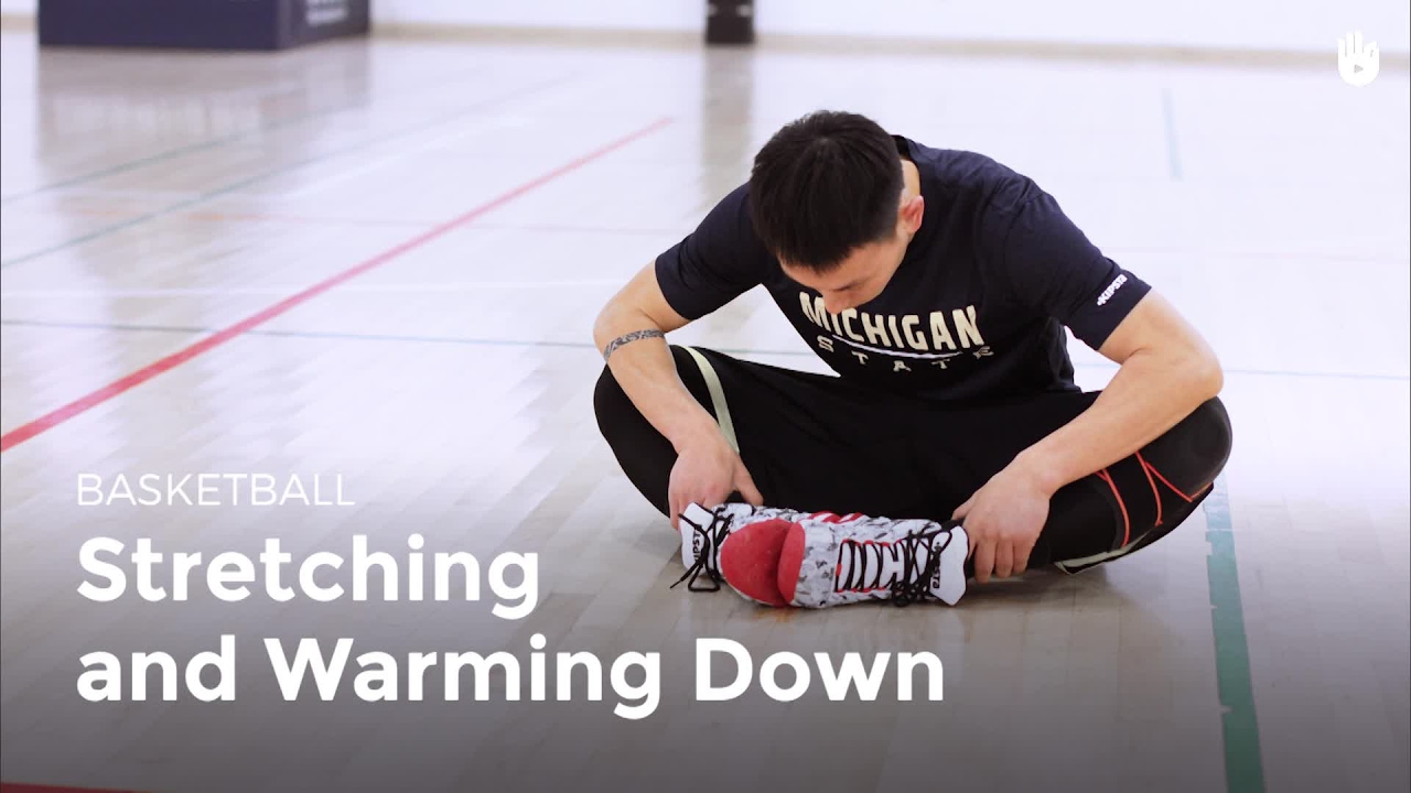 Stretching and Cooling Down | Basketball