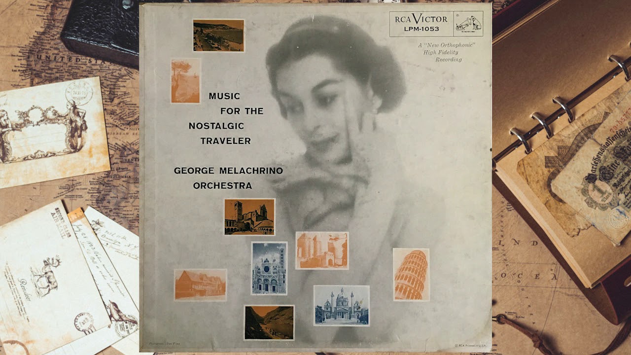 Music for the Nostalgic Traveler George Melachrino Orchestra 1955 RCA Victor LPM-1053