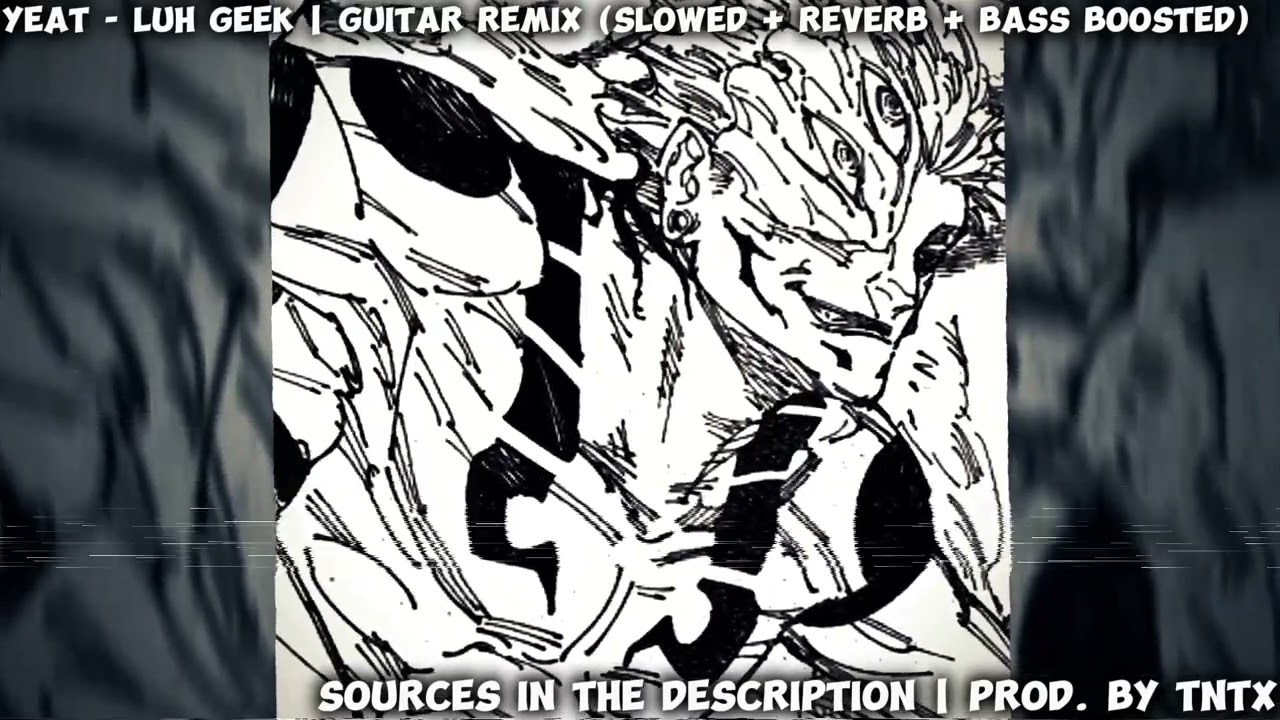 Yeat - Luh Geek | Guitar Remix prod. TNTx (Slowed + Reverb + Bass Boosted)