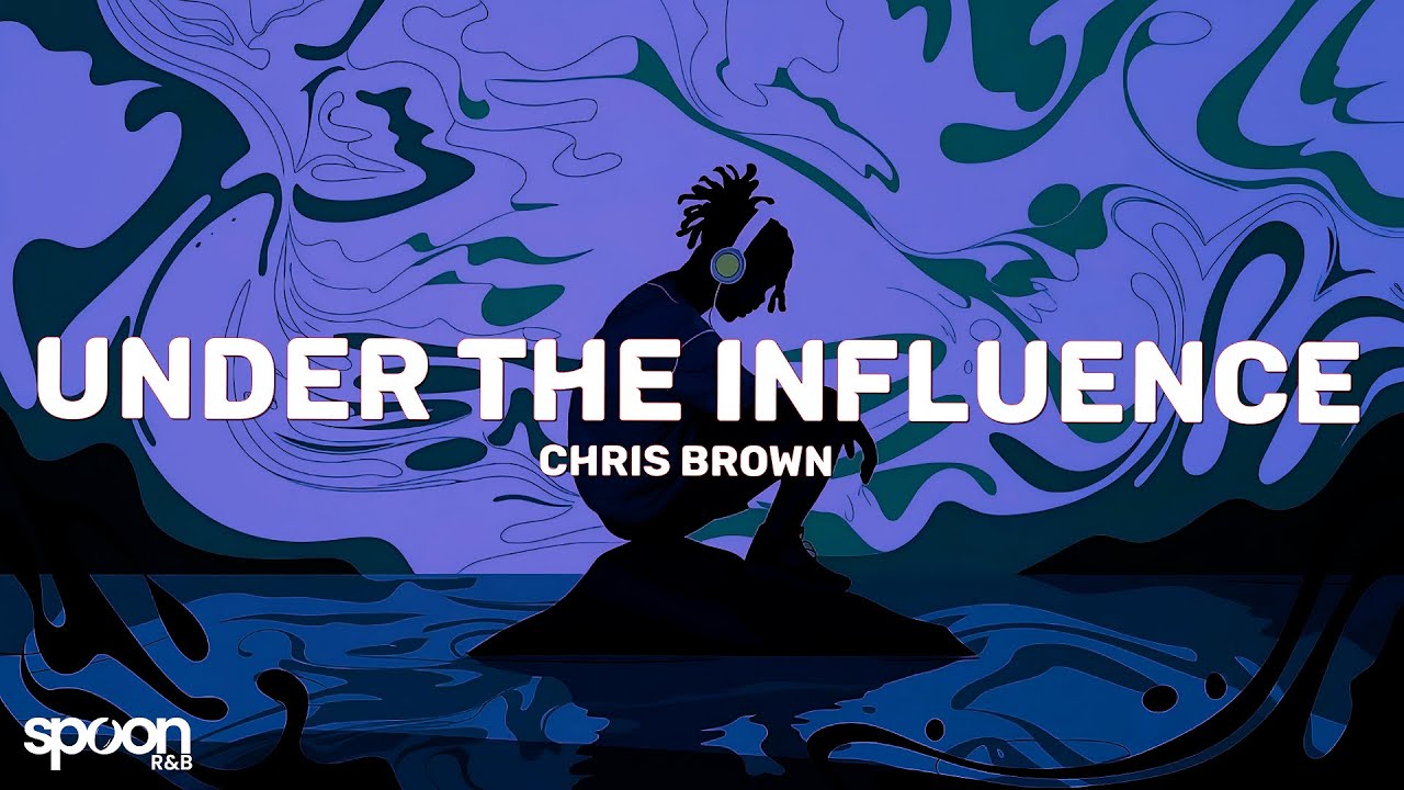 Chris Brown - Under The Influence (Lyrics)